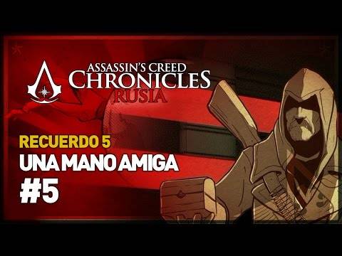Assassin’s Creed Chronicles Rusia – Misión 5 – Una mano amiga – Walkthrough en Español