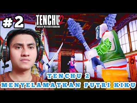 AYAME MENYELAMATKAN PUTRI KIKU – TENCHU 2 BIRTH OF THE STEALTH ASSASSINS | PART 2