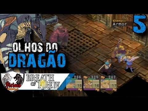BREATH OF FIRE IV – #5 -"O Futuro através dos Olhos do Dragão" – PS1 – (Detonado/Walkthrough Pt-Br)