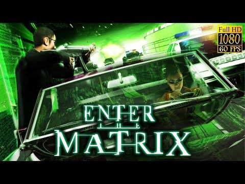 Enter the Matrix – Full Game Walkthrough (1080P 60FPS)