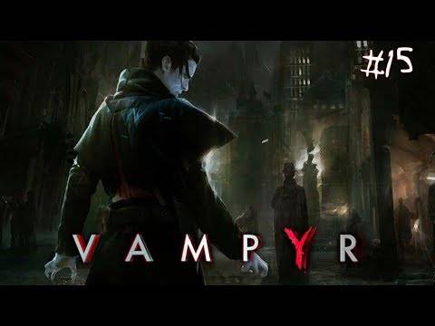 🧛 VAMPYR #15 | Entramos no clube dos vampiros  l |Walkthrough 1080p60Fps