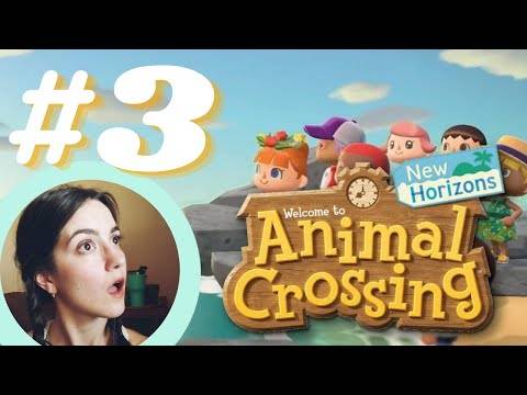 First Time EVER Playing Animal Crossing! – New Horizons – Gameplay Walkthrough – Part 3