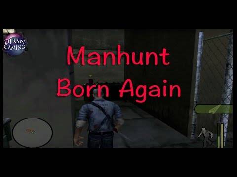Manhunt: Born Again