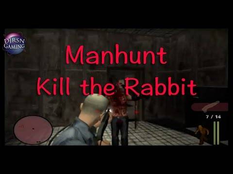 Manhunt: Kill the Rabbit