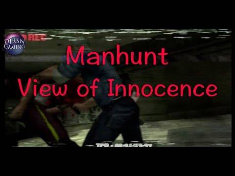 Manhunt: View of Innocence