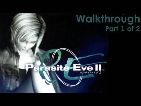 Parasite Eve 2 Walkthrough [1 of 2]