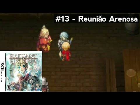 Radiant Historia (Nintendo DS) Walkthrough (Leg. em Por-BR) – #13 Reunião Arenosa