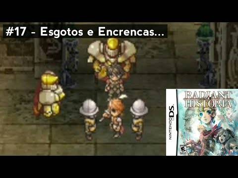 Radiant Historia (Nintendo DS) Walkthrough (Leg. em Por-BR) – #17 Esgotos e Encrencas…