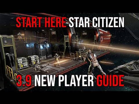 Start Here Star Citizen 3.9 Tutorial | New Player Guide